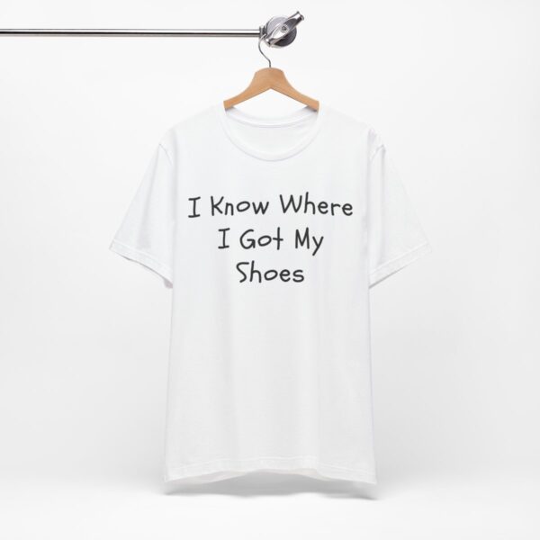 I Know Where I Got My Shoes NOLALocals T-Shirt - Image 8