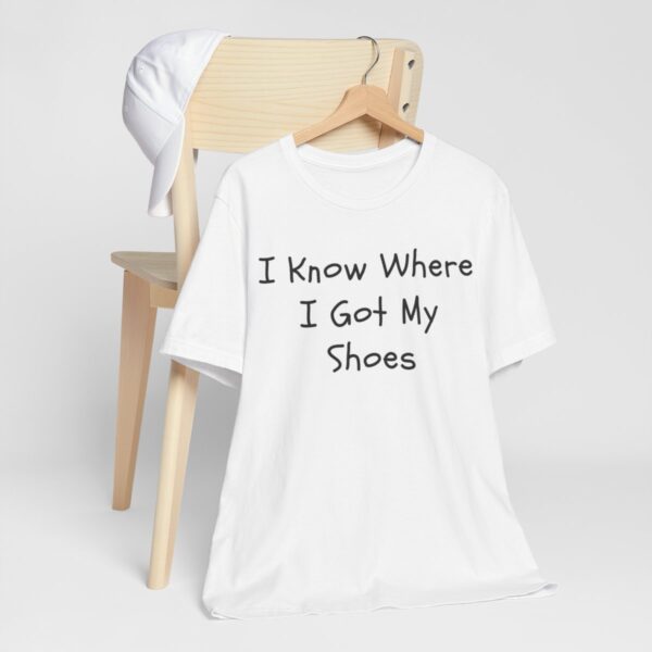 I Know Where I Got My Shoes NOLALocals T-Shirt - Image 9