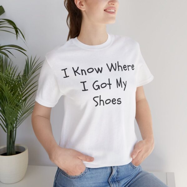 I Know Where I Got My Shoes NOLALocals T-Shirt - Image 25