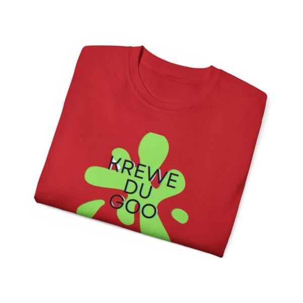 Krewe Du Goo Unisex Ultra Cotton Tee - Image 137